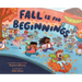 Fall Is for Beginnings: A Picture Book