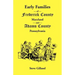 Early Families of Frederick County, Maryland, and Adams County, Pennsylvania
