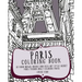 Paris Coloring Book: 30 Hand Drawn, Doodle and Folk Art Style Secret Paris Themed Adult Coloring Pages