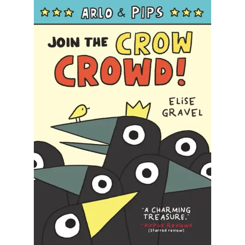 Arlo & Pips #2: Join the Crow Crowd!: A Graphic Novel