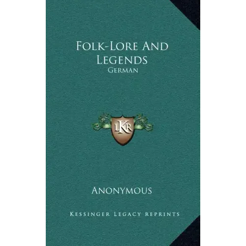 Folk-Lore and Legends: German