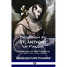 Devotion to St. Anthony of Padua: The Novena of Nine Tuesdays and Prayers in His Honor