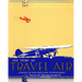 The Story of Travel Air Makers of Biplanes and Monoplanes