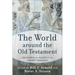 The World Around the Old Testament: The People and Places of the Ancient Near East