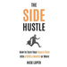 The Side Hustle: How to Turn Your Spare Time into $1000 a Month or More