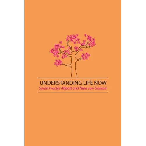 Understanding Life Now