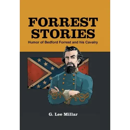Forrest Stories: Humor of Bedford Forrest and His Cavalry