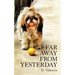 Far Away from Yesterday: Part One