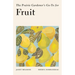 The Prairie Gardener's Go-To for Fruit