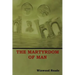 The Martyrdom of Man