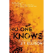 No One Knows
