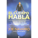 El Cuerpo Habla = What Every Body Is Saying