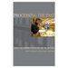Processing the Past: Contesting Authority in History and the Archives