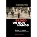 Blood on Our Hands: The American Invasion and Destruction of Iraq