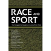 Race and Sport: The Struggle for Equality on and Off the Field