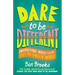 Dare to Be Different: Inspirational Words from People Who Changed the World