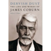 Dervish Dust: The Life and Words of James Coburn
