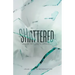 Shattered: Dealing with Loss & Depression