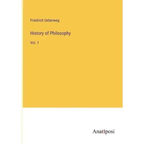 History of Philosophy: Vol. 1