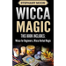 Wicca Magic: 2 Manuscripts - Wicca For Beginners, Wicca Herbal Magic