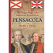 The Longest Siege of the American Revolution: Pensacola