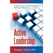Active Leadership: A Blueprint for Succeeding and Making a Difference