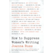 How to Suppress Women's Writing