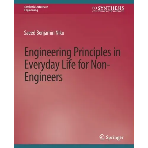 Engineering Principles in Everyday Life for Non-Engineers