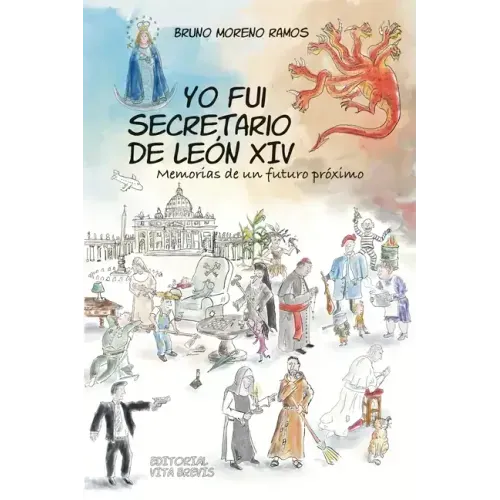 Yo fui secretario de León XIV: Memorias de un futuro próximo