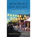 Montreal's Gay Village: The Story of a Unique Urban Neighborhood Through the Sociological Lens