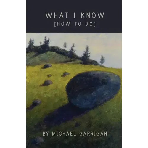 What I Know [How to Do]
