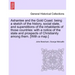 Ashantee and the Gold Coast: Being a Sketch of the History, Social State, and Superstitions of the Inhabitants of Those Countries: With a Notice of