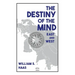 The Destiny of the Mind, East and West