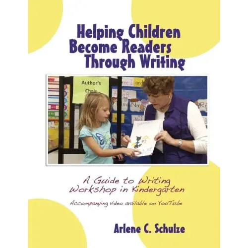 Helping Children Become Readers Through Writing