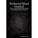 Perfected Mind Control - The Unauthorized Black Book of Hypnotic Mind Control