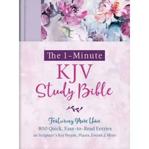 The 1-Minute KJV Study Bible (Lavender Petals): Featuring Nearly 900 Quick, Easy-To-Read Entries on Scripture's Key People, Places, Events, and More