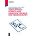 Sozialwissenschaftliche Analysen von Bild- und Medienwelten