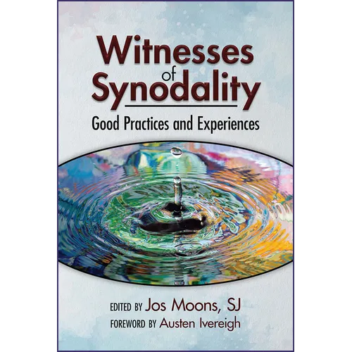 Witnesses of Synodality: Good Practices and Experiences