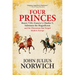 Four Princes: Henry VIII, Francis I, Charles V, Suleiman the Magnificent and the Obsessions That Forged Modern Europe