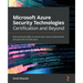 Microsoft Azure Security Technologies Certification and Beyond: Gain practical skills to secure your Azure environment and pass the AZ-500 exam
