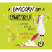 A Unicorn on a Unicycle: A Counting Book of Wheels