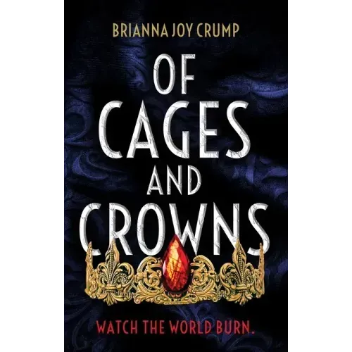 Of Cages and Crowns