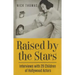 Raised by the Stars: Interviews with 29 Children of Hollywood Actors