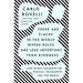 There Are Places in the World Where Rules Are Less Important Than Kindness: And Other Thoughts on Physics, Philosophy and the World