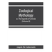Zoological mythology; or, The legends of animals (Volume II)