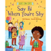 Say Hi When You're Shy