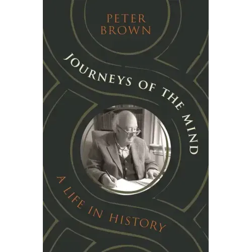 Journeys of the Mind: A Life in History