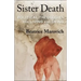 Sister Death: Political Theologies for Living and Dying