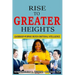 Rise to Greater Heights: Leadership-Purpose Driven-Emotional Intelligence
