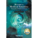 Become a Medical Intuitive - Second Edition: The Complete Developmental Course